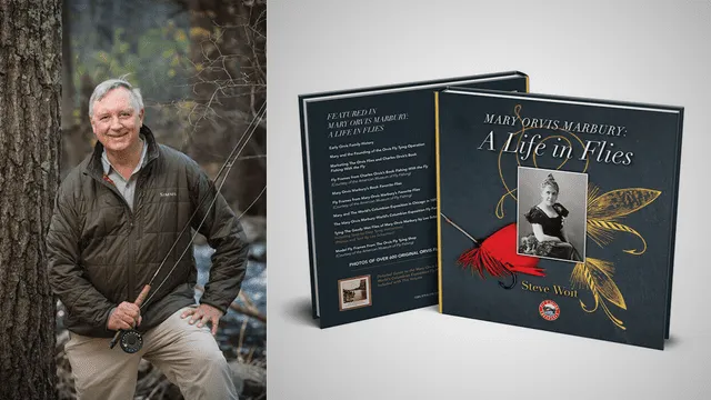 856 | Mary Orvis Marbury, Fly Fishing Treasures, and Preserving Angling History with Steve Woit