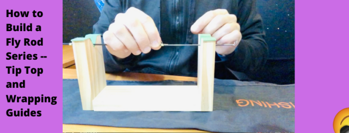 how to build a fly rod
