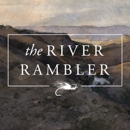 the river rambler podcast