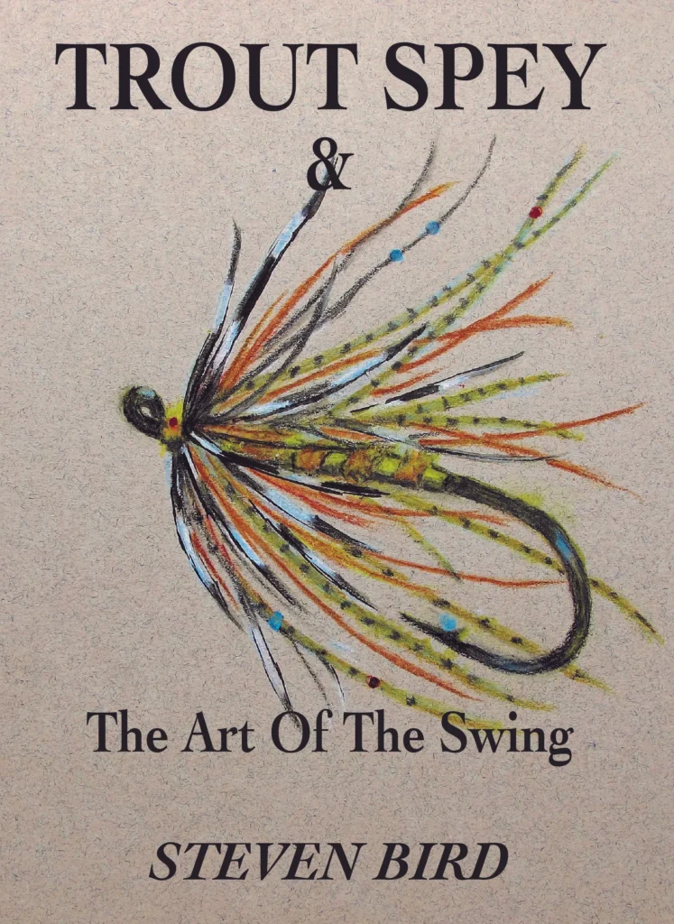 Trout Spey and the Art of the Swing with Steven Bird